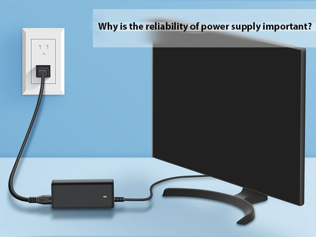 Why is the reliability of power supply important?