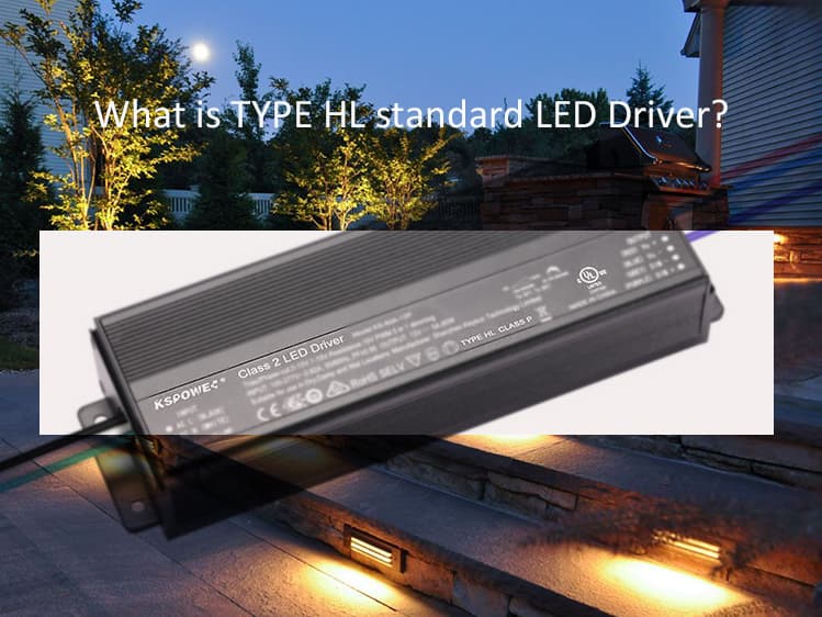 What is Type HL standard LED Drivers and does it to benefit the Lighting application？