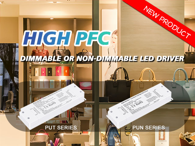 New Products: 20W-60W High PFC Triac Dimmable or Non-dimmable LED Driver-PUT/PUN series